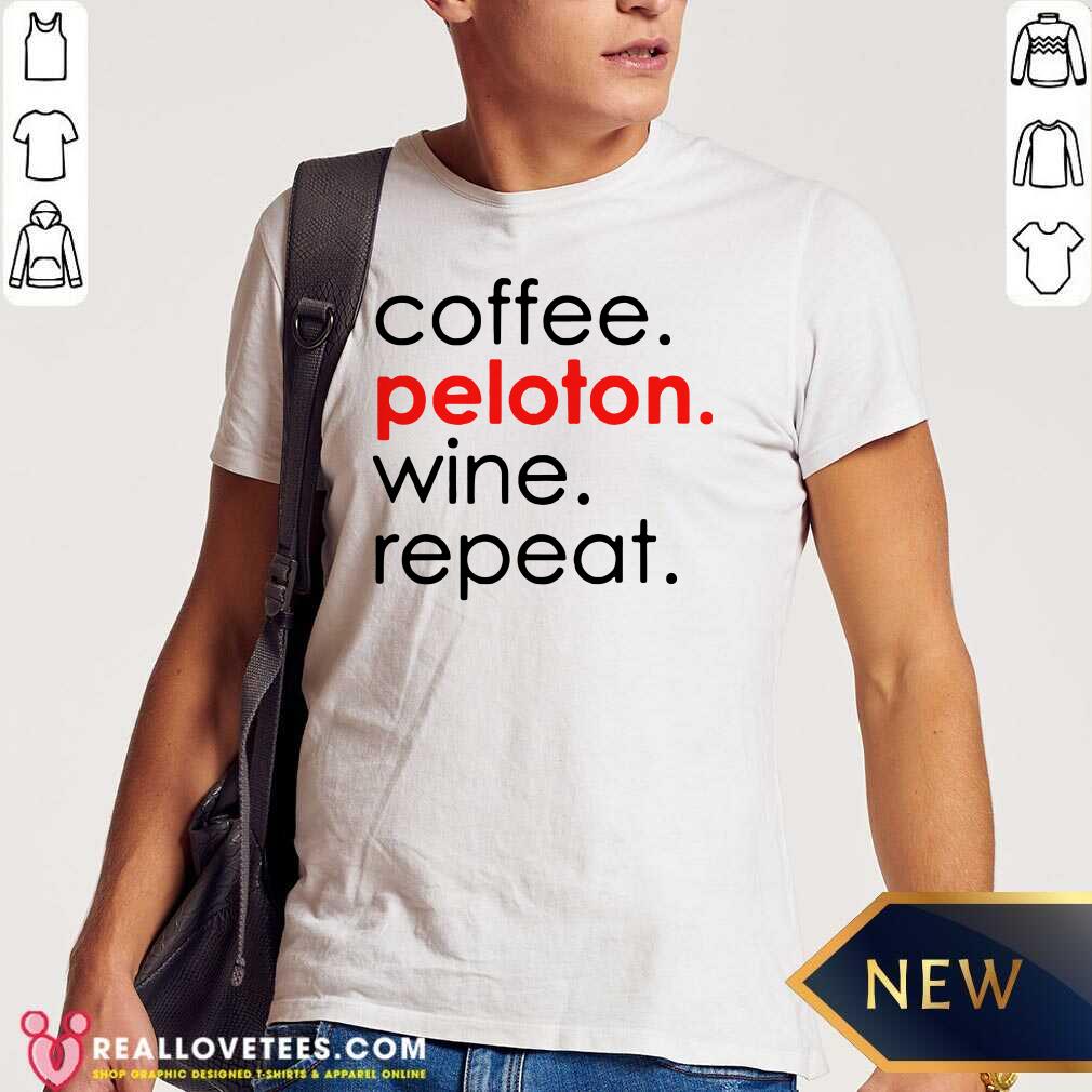 Love Cooffee Peloton Wine And Repeat Shirt