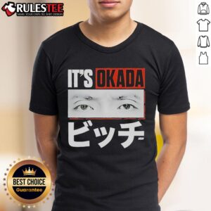 Awesome Kazuchika Okada It's Okada T-Shirt