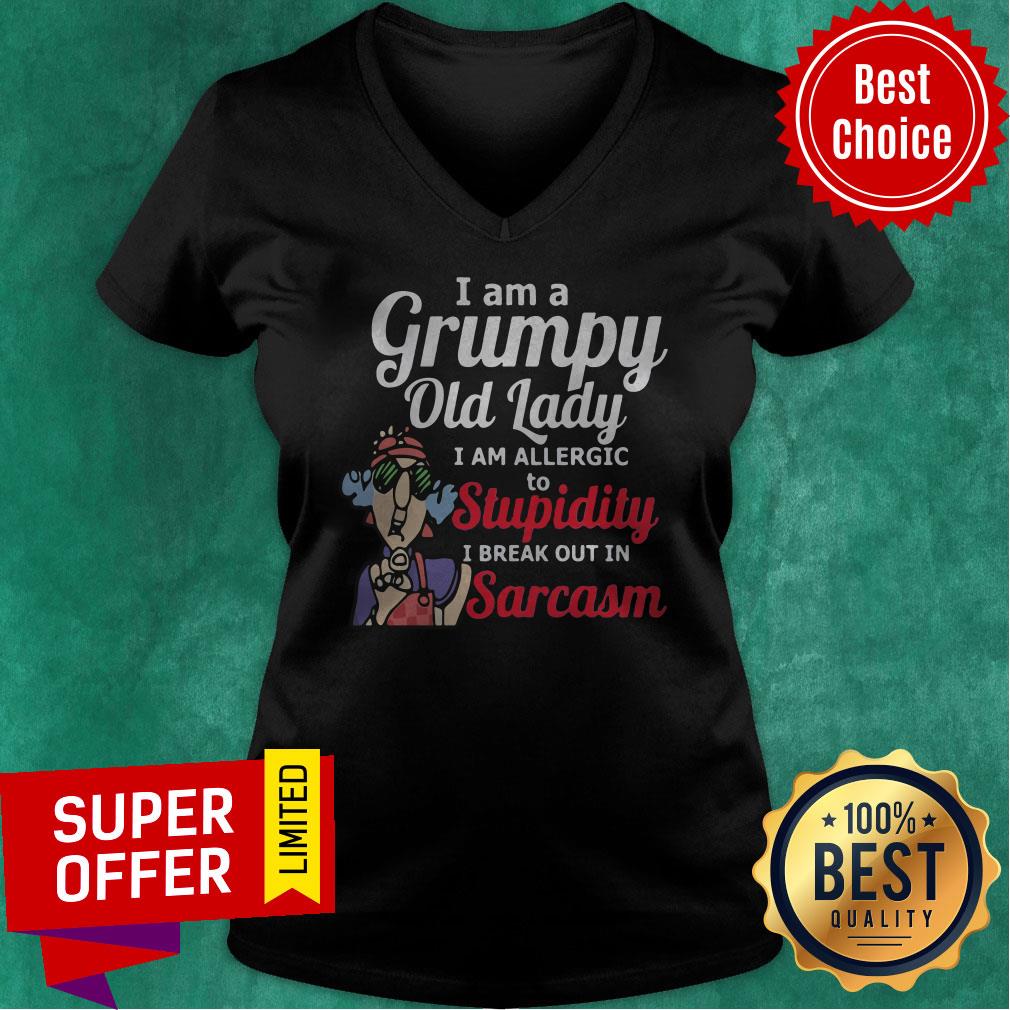 I Am A Grumpy Old Lady I Am Allergic To Stupidity I Break Out in Sarcasm Grandma Shirt - Image 4