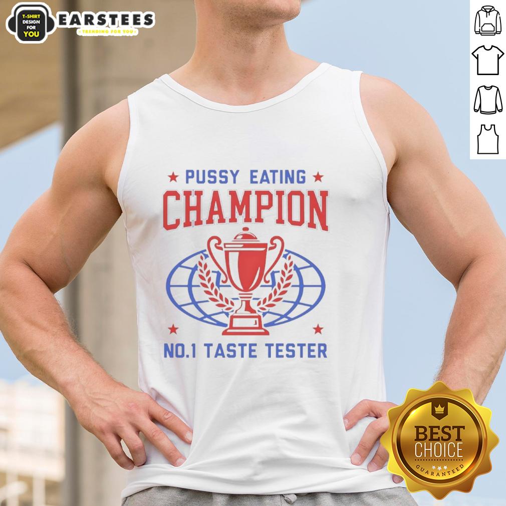 Funny Pussy Eating Champion No1 Taste Tester Trophy T-Shirt - Image 4