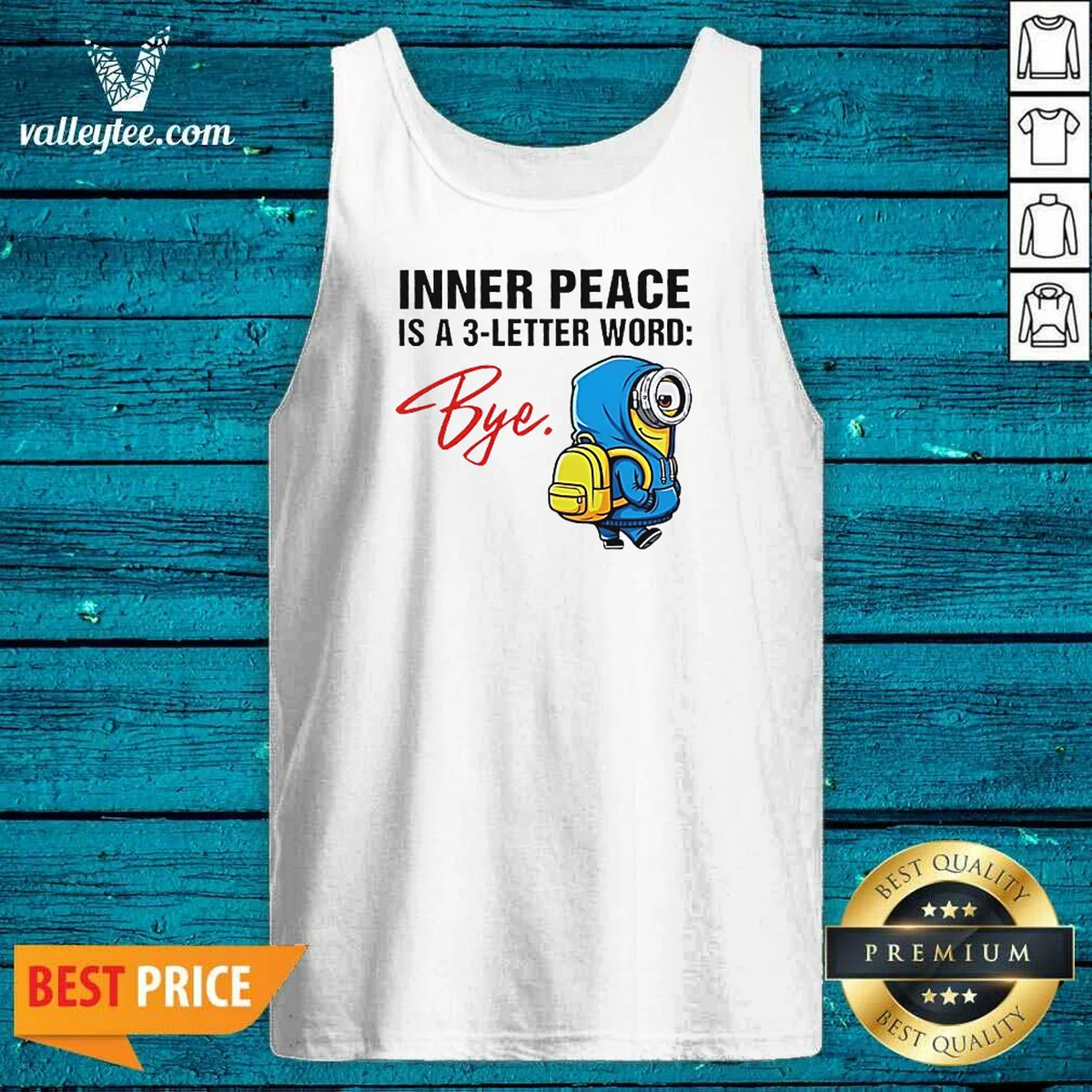 Official Minions Inner Peace Is A 3 Letter Word Bye Shirt - Image 3