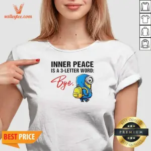 Alternative view of Official Minions Inner Peace Is A 3 Letter Word Bye Shirt