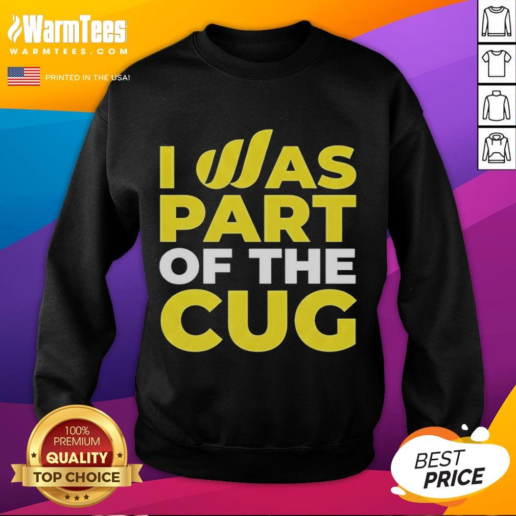 Awesome I Was Part Of The Cug T-Shirt - Image 3