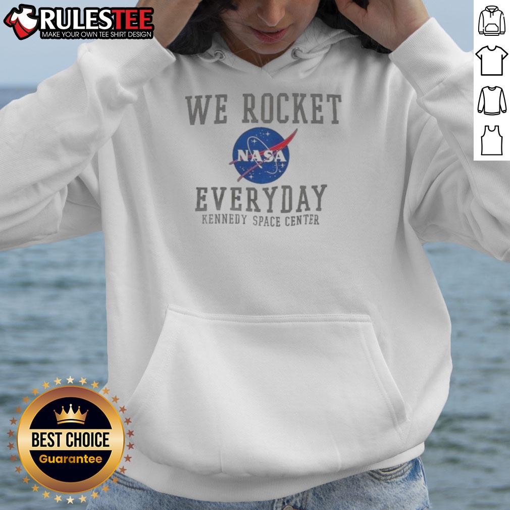 Funny We Rocket Nasa Everyday Kennedy Space Center T-Shirt - Image 2