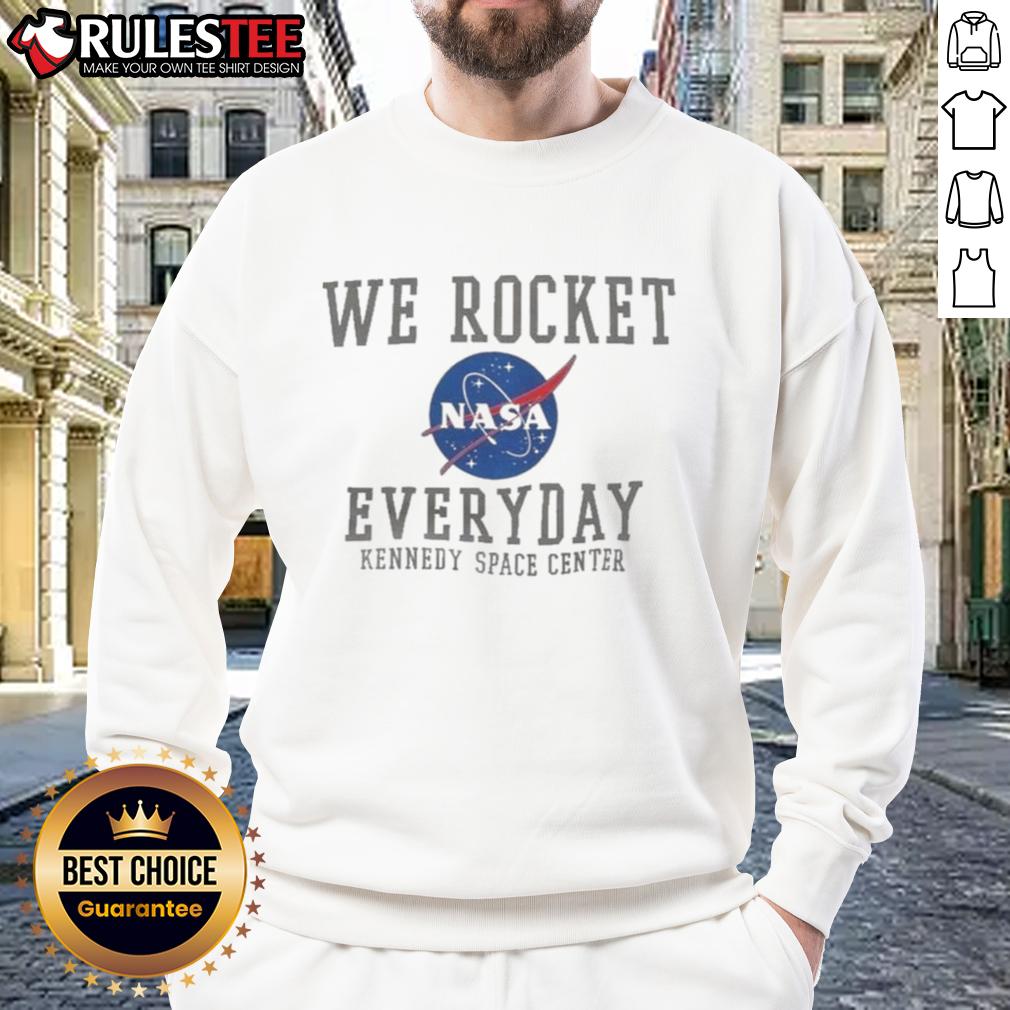 Funny We Rocket Nasa Everyday Kennedy Space Center T-Shirt - Image 5