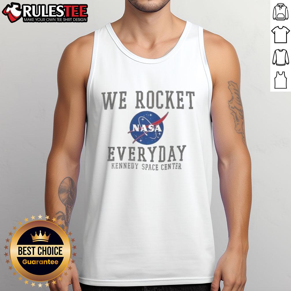 Funny We Rocket Nasa Everyday Kennedy Space Center T-Shirt - Image 4