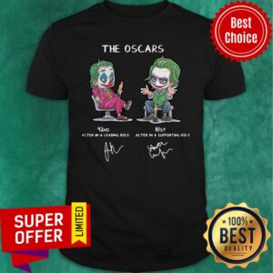 Top Joker The Oscars 92nd 81st Actor In A Leading Role Signatures Shirt