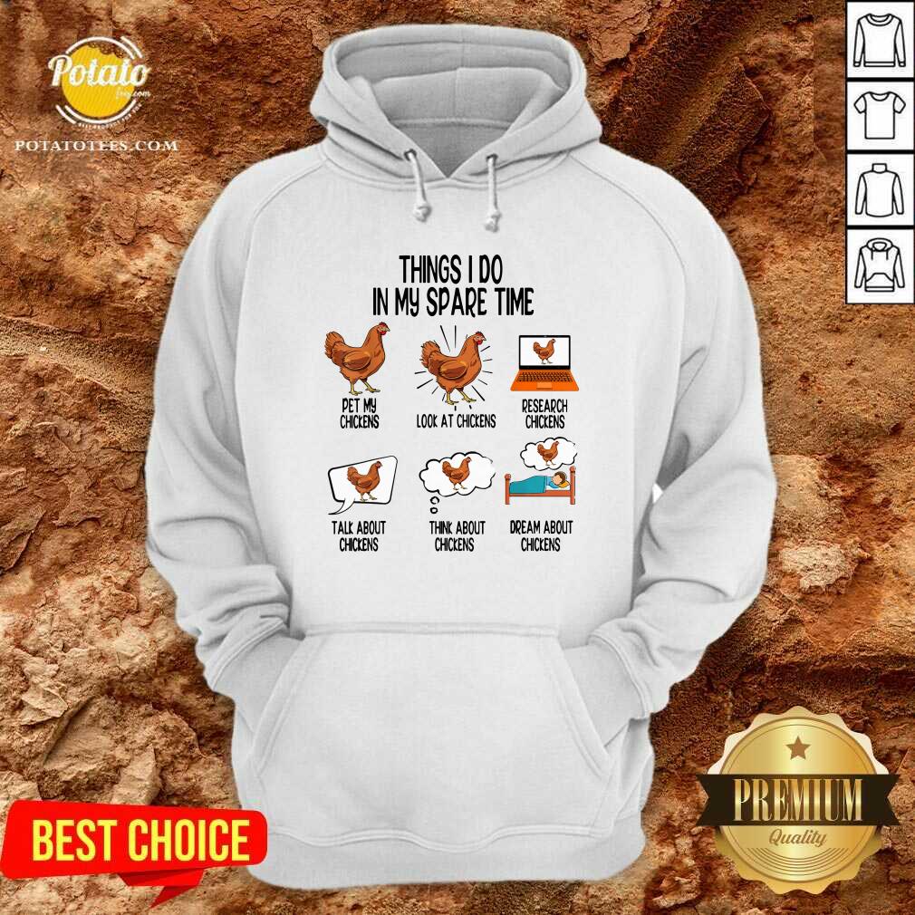 Original Things I Do In My Spare Time Chicken Animal Farm Shirt - Image 5