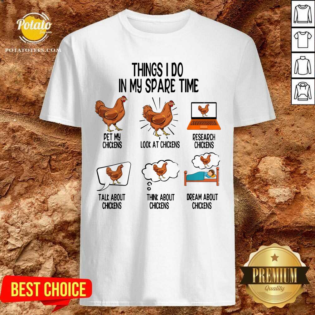 Original Things I Do In My Spare Time Chicken Animal Farm Shirt