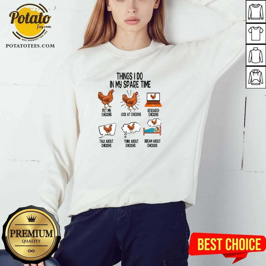 Original Things I Do In My Spare Time Chicken Animal Farm Shirt - Image 4