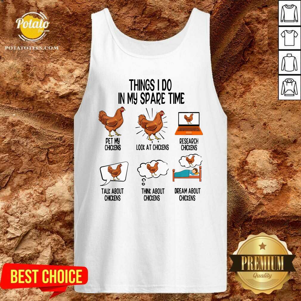Original Things I Do In My Spare Time Chicken Animal Farm Shirt - Image 3