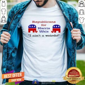 Pretty Republicans For Harris Walz I Ain't A Weirdo T-Shirt