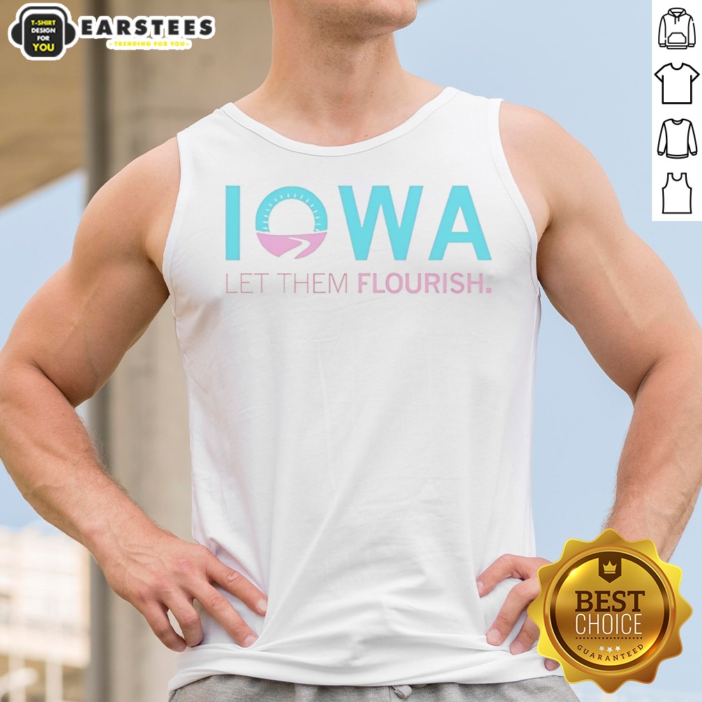 Awesome Iowa Let Them Flourish Shirt - Image 5