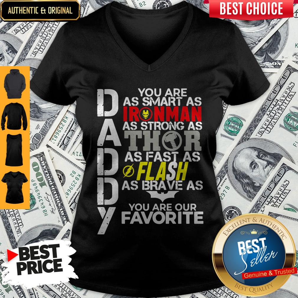 Daddy You Are As Smart As Ironman As Strong As Thor As Fast As Flash As Brave As Batman You Are Our Favorite Shirt - Image 2