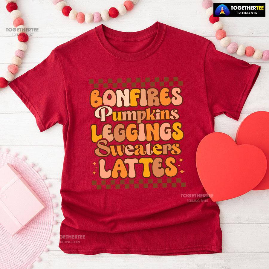 Bonfires Pumpkins Leggings Sweaters Lattes Thanksgiving T-Shirt - Image 8