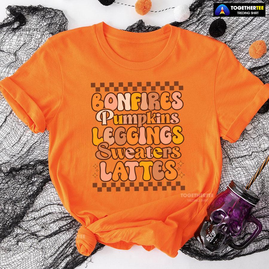 Bonfires Pumpkins Leggings Sweaters Lattes Thanksgiving T-Shirt - Image 9