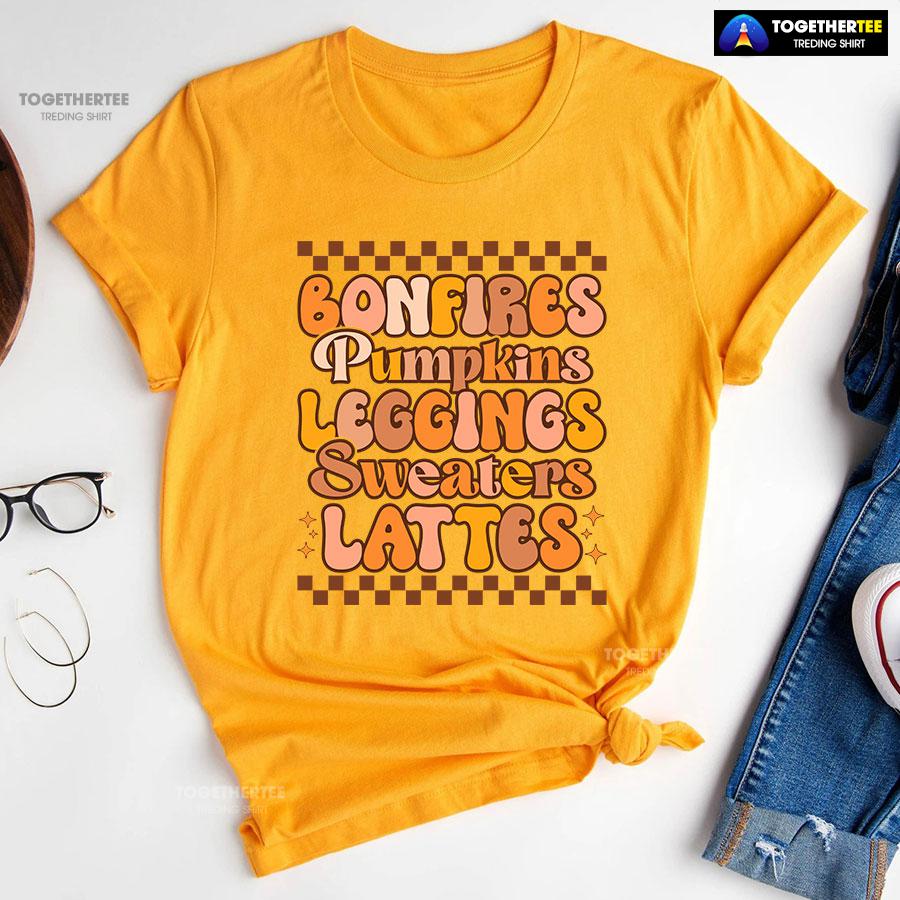 Bonfires Pumpkins Leggings Sweaters Lattes Thanksgiving T-Shirt - Image 10