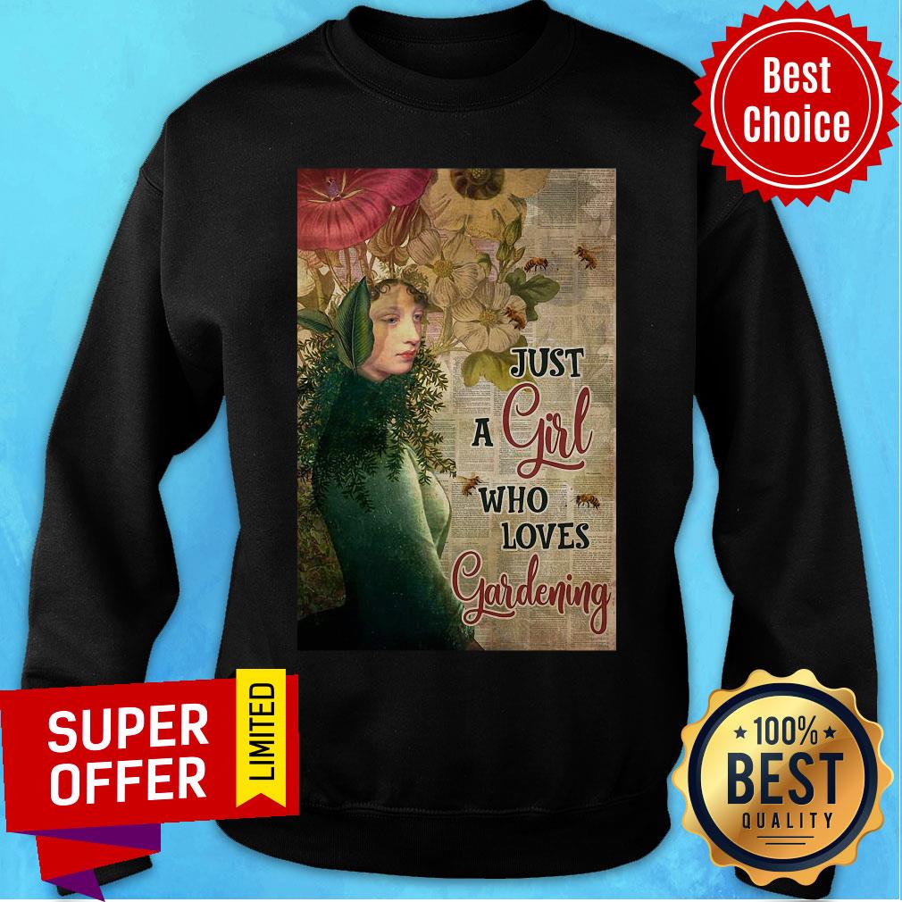 Funny Girl Flower Just A Girl Who Loves Gardening Shirt - Image 5