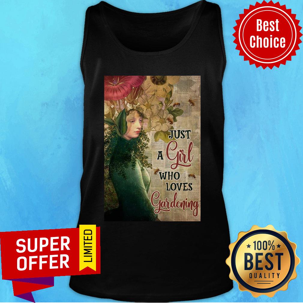 Funny Girl Flower Just A Girl Who Loves Gardening Shirt - Image 4