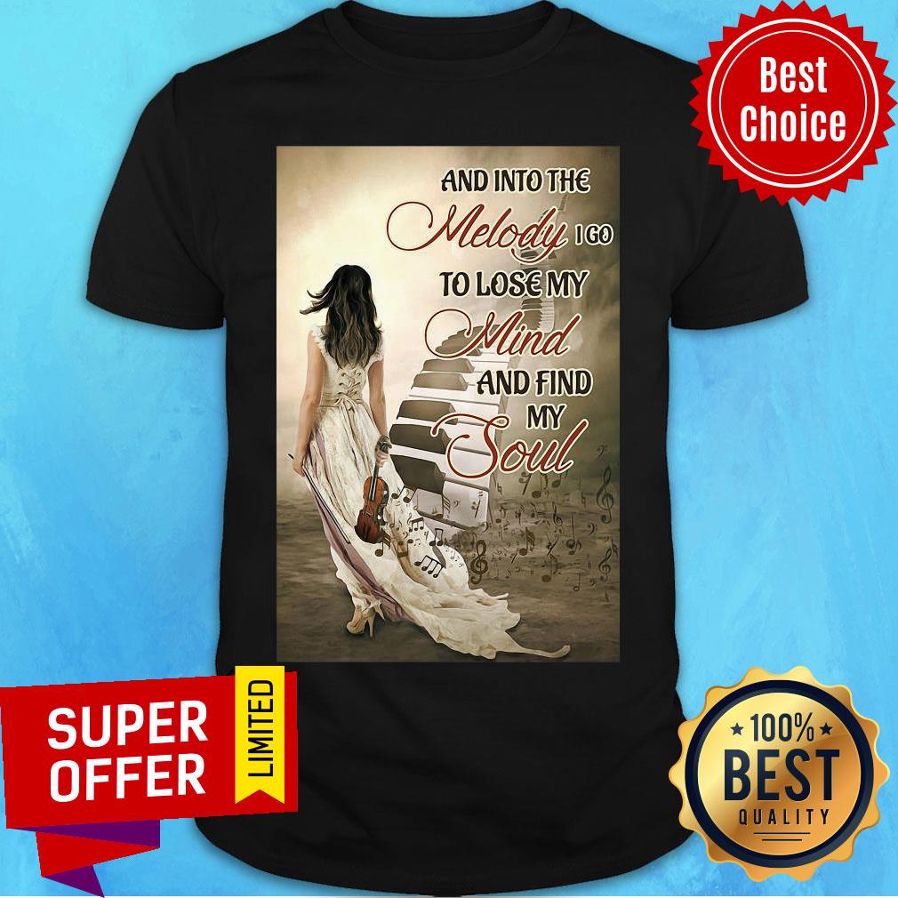 Funny Guitar Girl And Into The Melody I Go To Love My Mind And Find My Soul Shirt