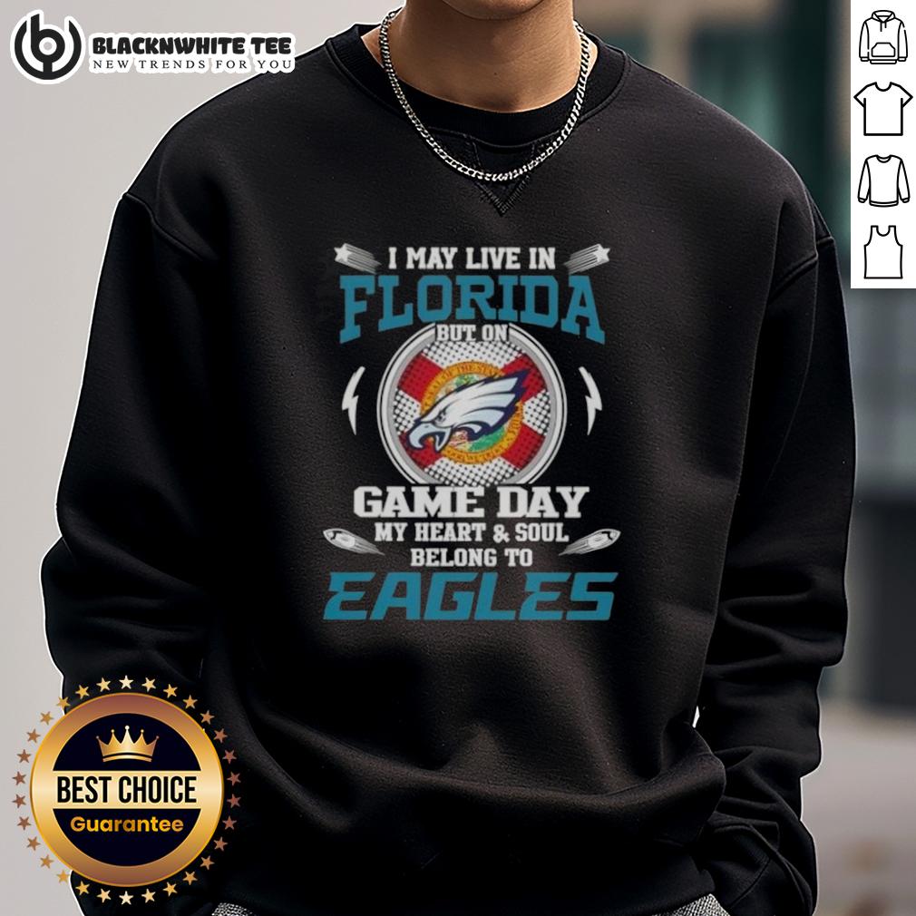 Top I May Live In Florida But On Game Day My Heart And Soul Belongs To Philadelphia Eagles T-Shirt - Image 5