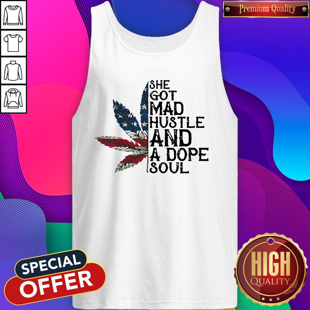 Weed She Got Mad Hustle And A Dope Soul Independence Day Shirt - Image 4