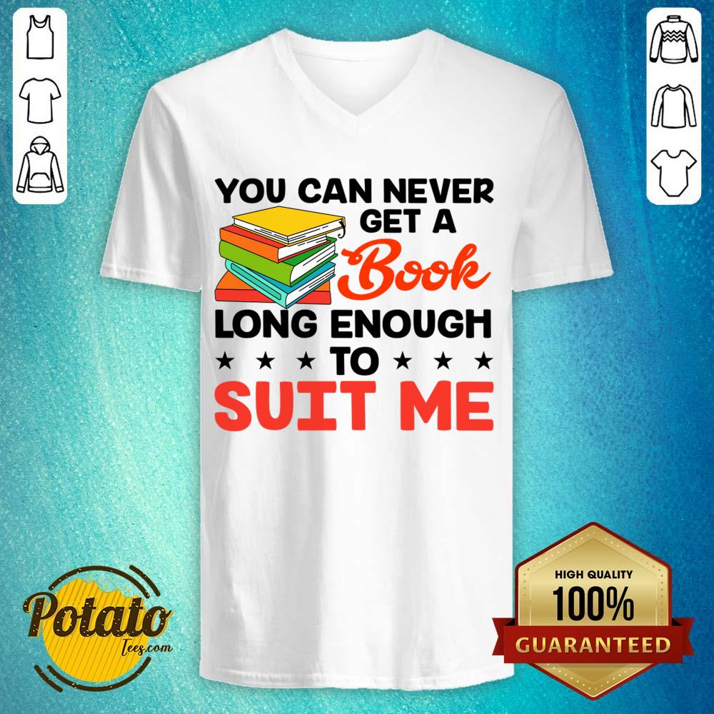 You Can Never Get A Book Long Enough To Suit Me Shirt - Image 5