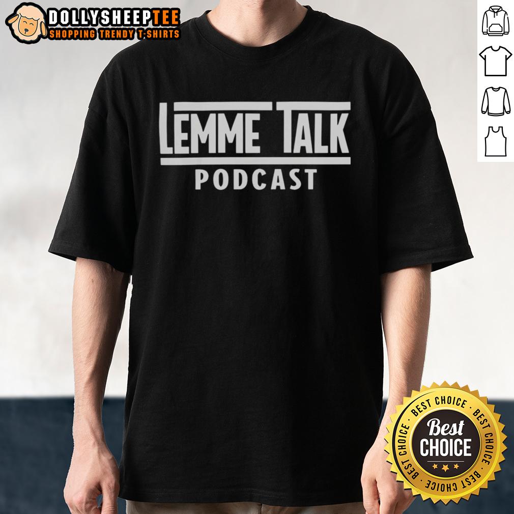 Awesome The Lemme Talk Podcast Wrestlemania T-Shirt
