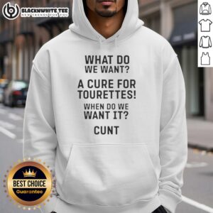 Alternative view of Top What Do Want A Cure For Tourettes When Do We Want It Cunt T-Shirt