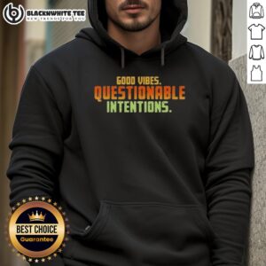 Alternative view of Nice Vibes Questionable Intentions T-Shirt