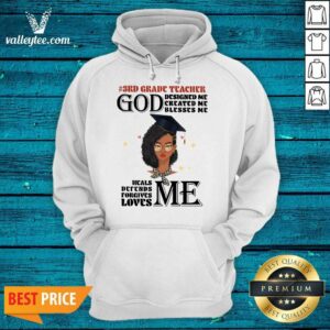 Alternative view of Girl 3rd Grade Teacher God Designed Me Created Me Blesses Me Shirt