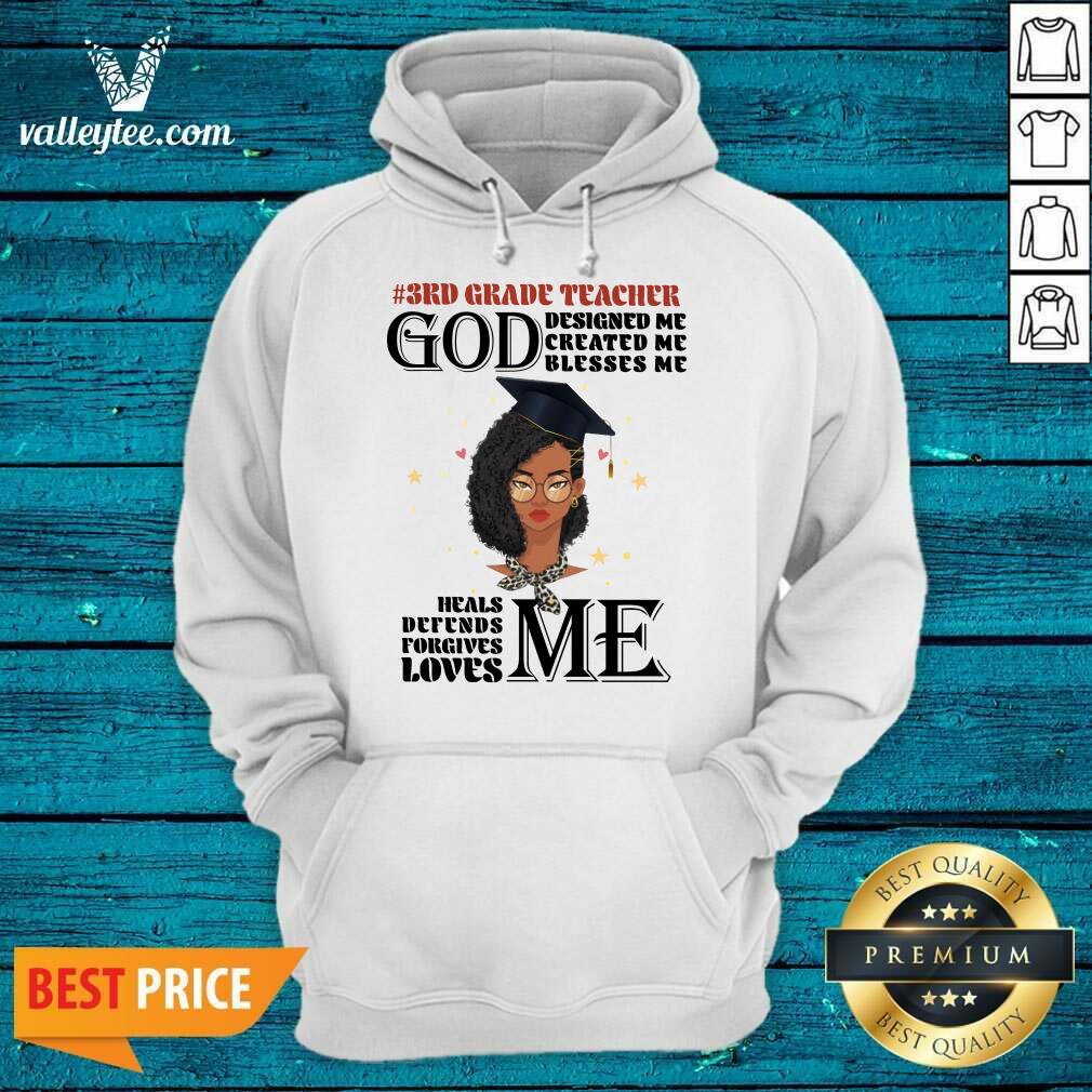 Girl 3rd Grade Teacher God Designed Me Created Me Blesses Me Shirt - Image 2