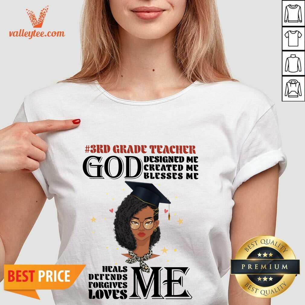 Girl 3rd Grade Teacher God Designed Me Created Me Blesses Me Shirt - Image 3