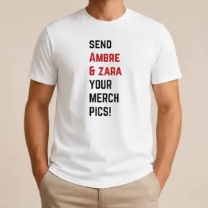 Premium Ambre And Zara Send Your Merch Pics Shirt