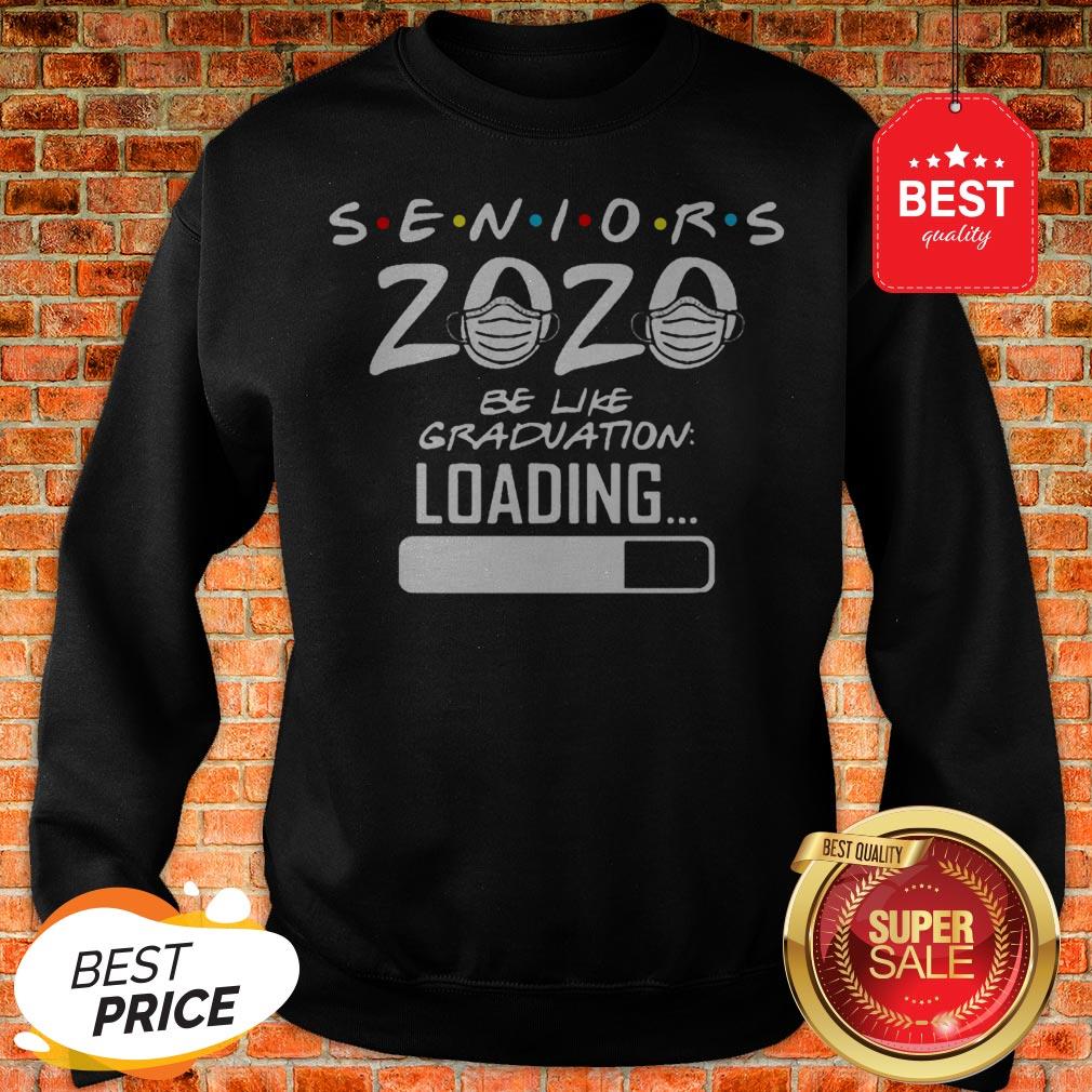 Pretty Seniors 2020 Be Like Graduation Loading Coronavirus Shirt - Image 4