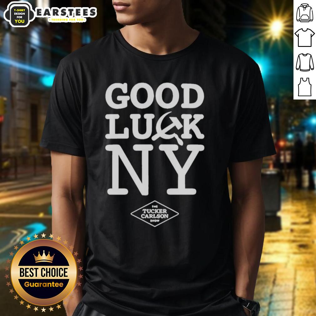 Awesome Good Luck Ny Tucker Carlson Show Hammer And Sickle T-Shirt