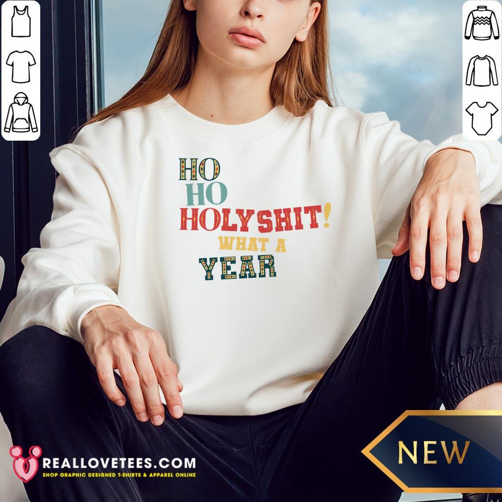 Awesome HoHo Holy Shit What A Year Shirt - Image 3