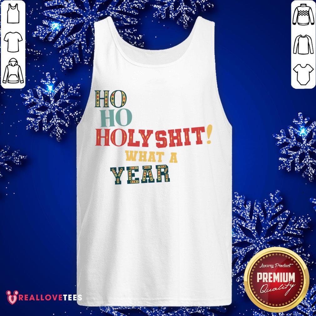 Awesome HoHo Holy Shit What A Year Shirt - Image 2