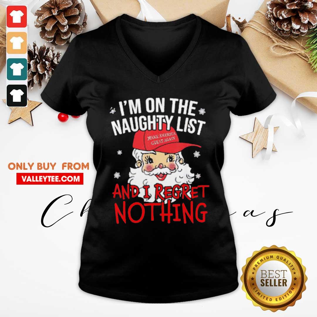 Good I’m On The Naughty List I Regret Nothing Christmas Make America Great Again Shirt - Image 4