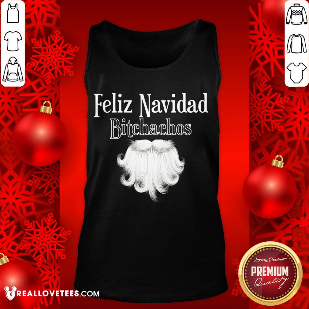 Perfect Feliz Navidad Bitchachos Shirt - Image 2