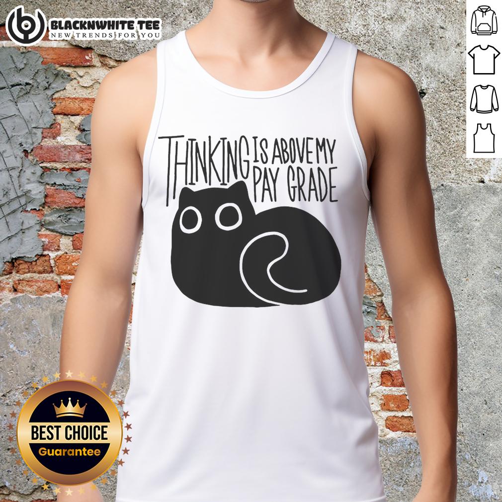 Original Cat Thinking Is Above My Parade T-Shirt - Image 4