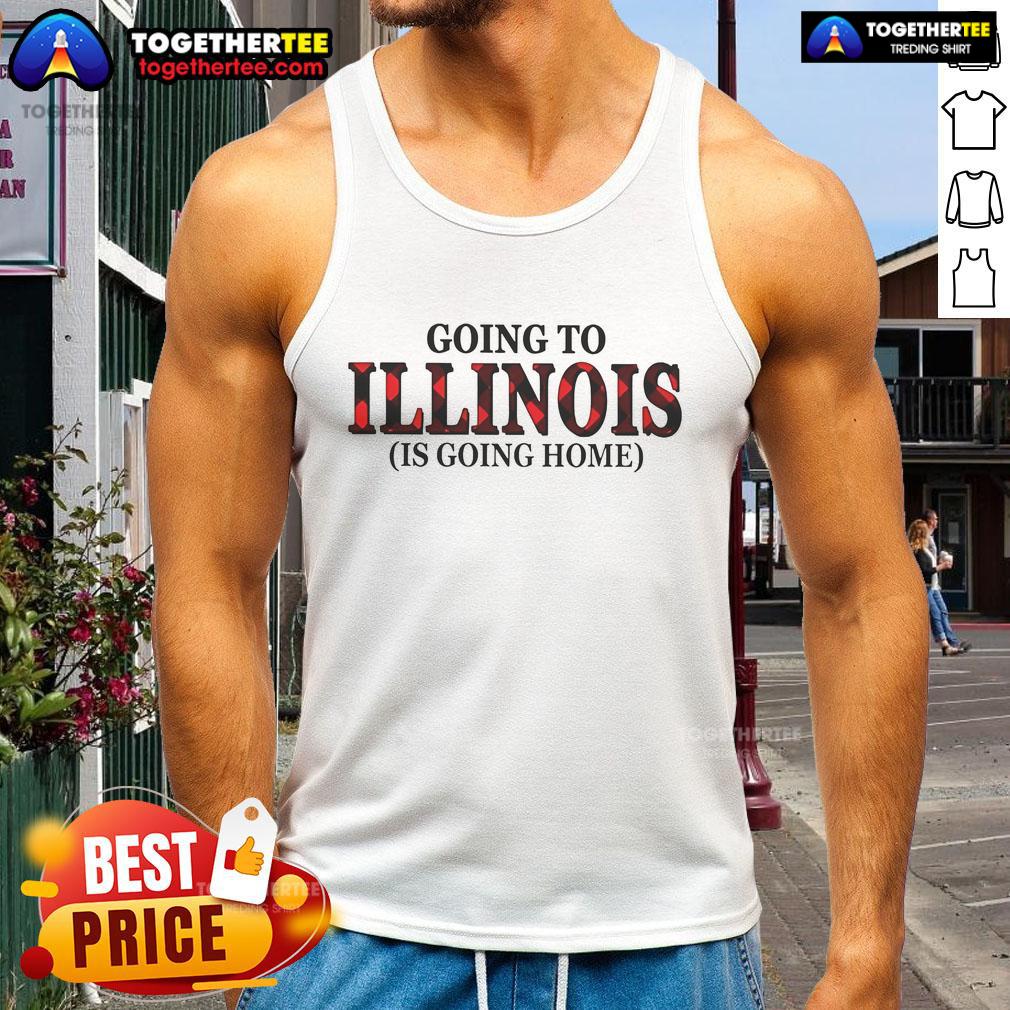 Official Going To Illinois Is Going Home T-Shirt - Image 4
