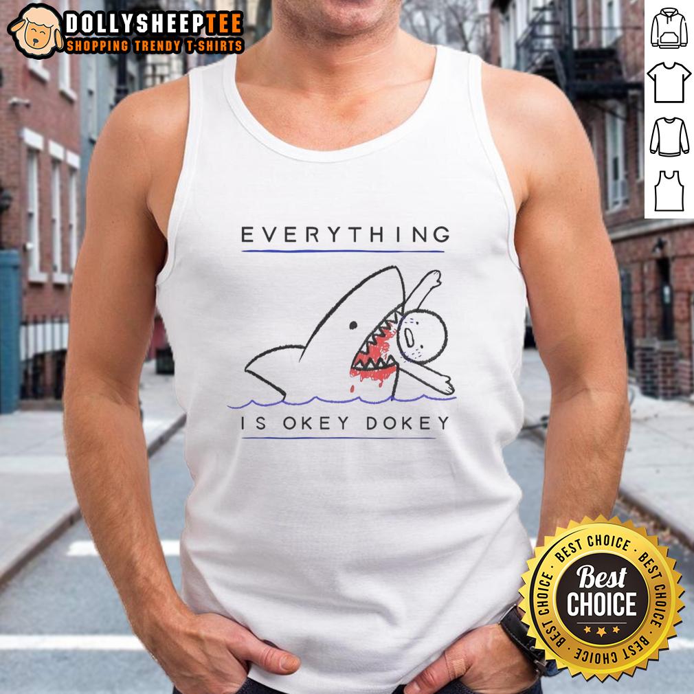 Premium Everything Is Okey Dokey T-Shirt - Image 4