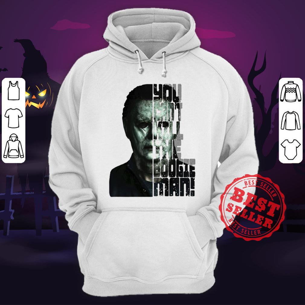 Halloween Michael Myers You Can't Kill The Boogeyman Shirt - Image 3