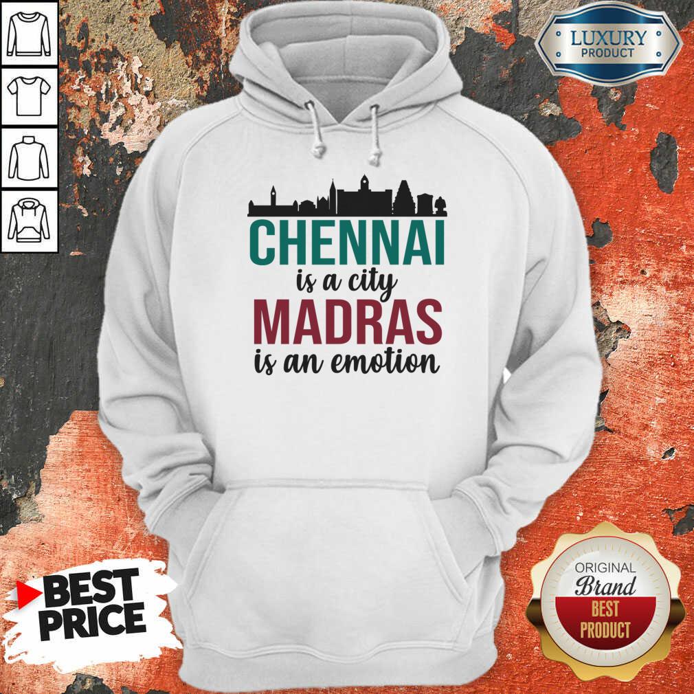Chennai Is A City Madras Is An Emotion Shirt - Image 3