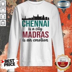 Alternative view of Chennai Is A City Madras Is An Emotion Shirt
