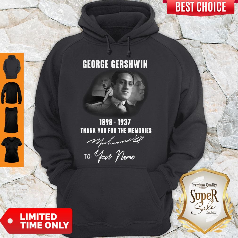 Premium George Gershwin 1898-1937 Signature To Your Name Shirt - Image 2