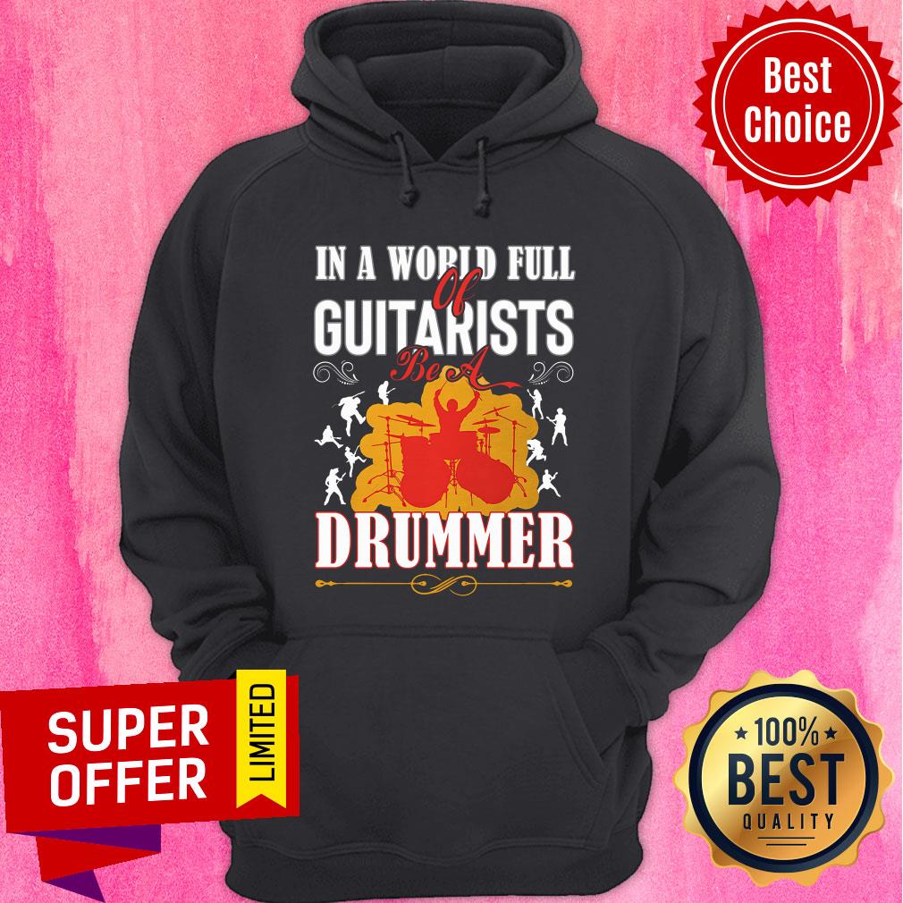 In A World Full Guitarists Drummer Shirt - Image 5