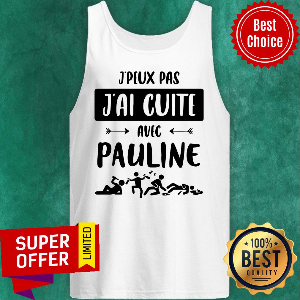 Man Drunk J'peux Pas J'ai Cuite Avec Pauline Shirt - Image 4