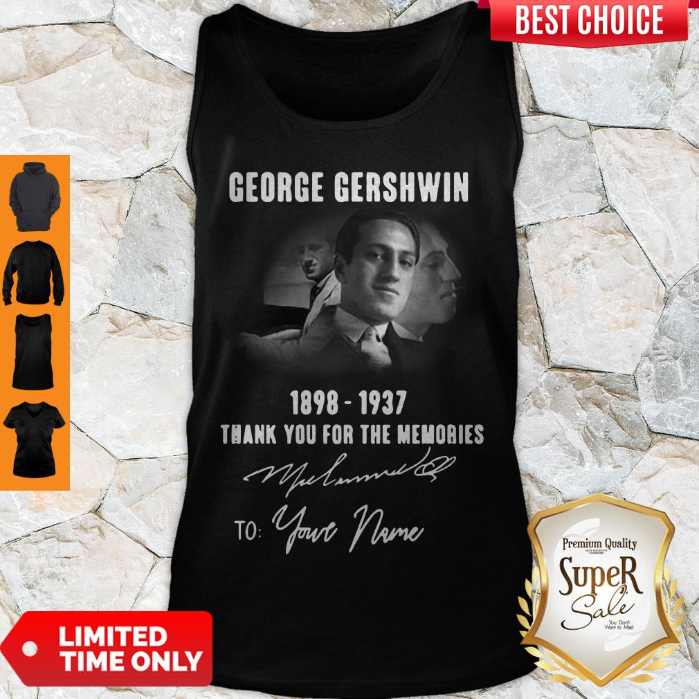 Premium George Gershwin 1898-1937 Signature To Your Name Shirt - Image 4